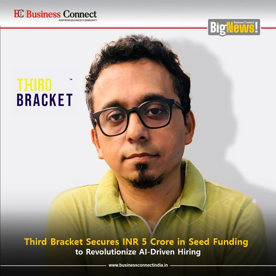 Third Bracket Secures INR 5 Crore in Seed Funding to Revolutionize AI-Driven Hiring