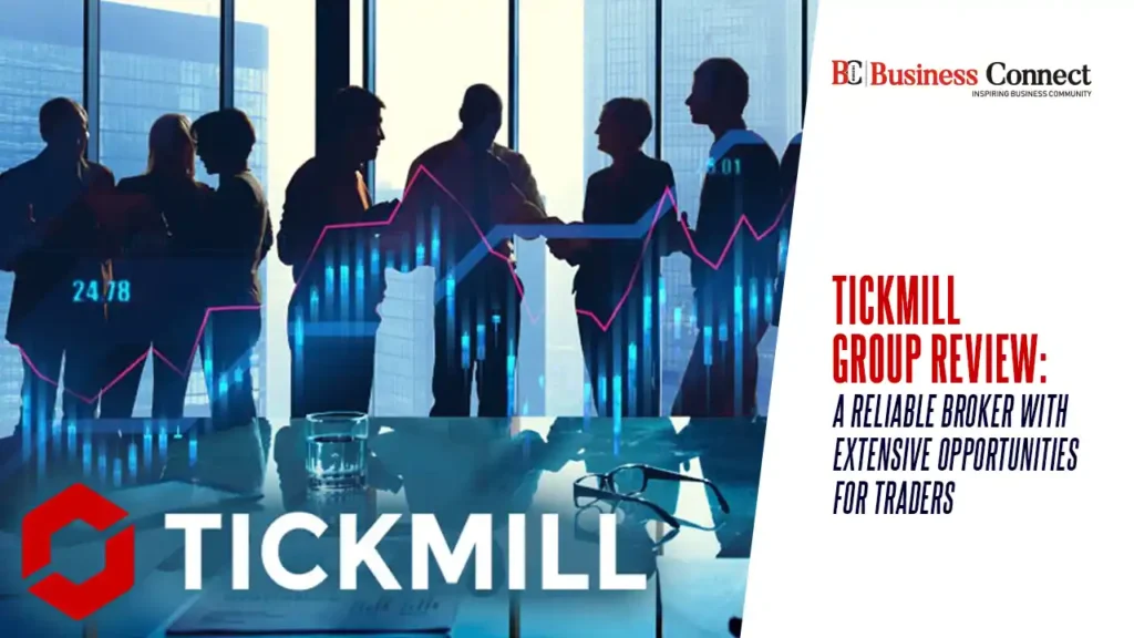 Tickmill Group Review: A Reliable Broker with Extensive Opportunities for Traders
