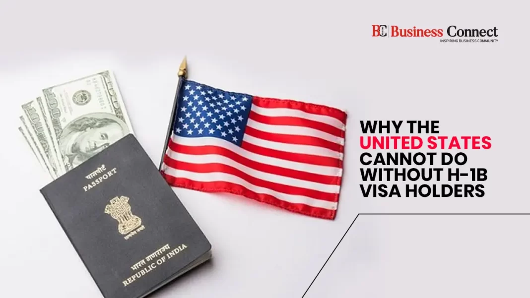 Why the United States Cannot Do Without H-1B Visa Holders