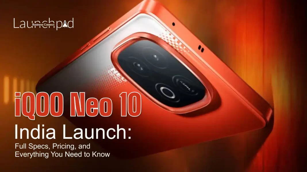 iQOO Neo 10 India Launch: Full Specs, Pricing, and Everything You Need to Know