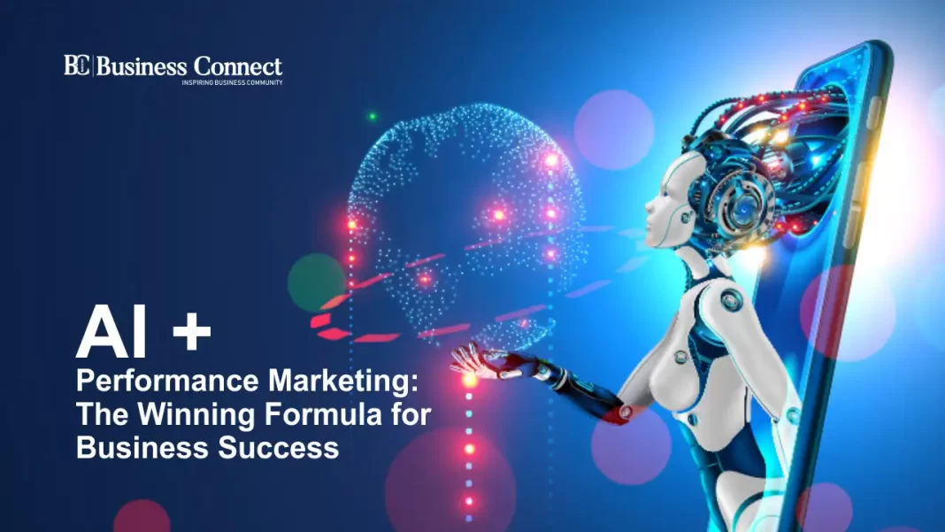 AI + Performance Marketing: The Winning Formula for Business Success