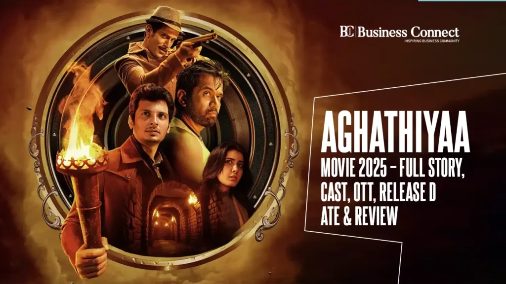 Aghathiyaa Movie 2025 – Full Story, Cast, OTT, Release Date & Review