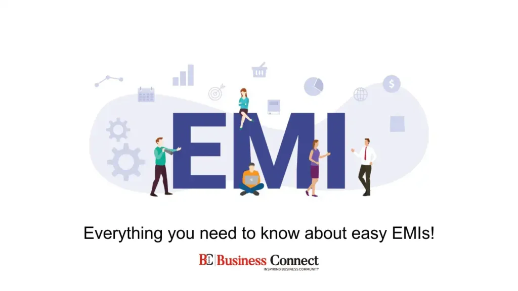 Everything you need to know about easy EMIs!