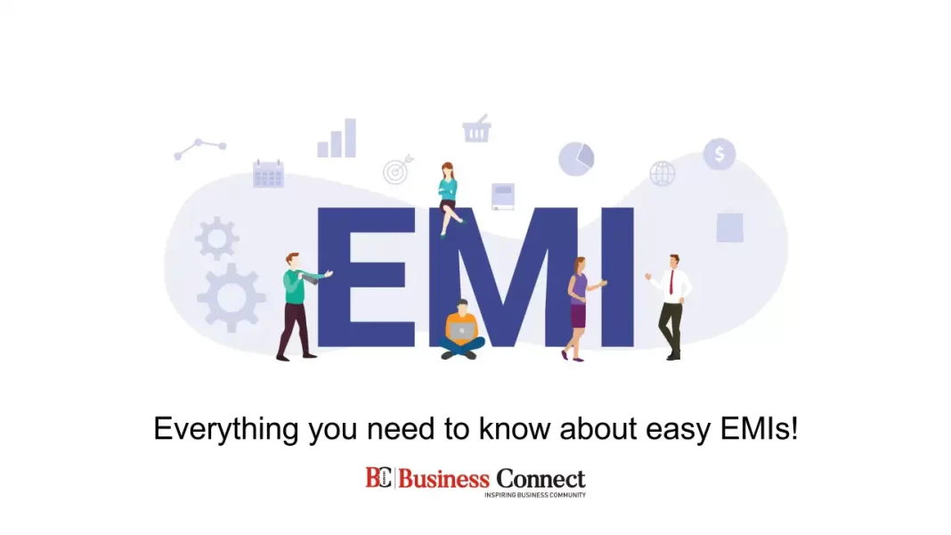 Everything you need to know about easy EMIs!
