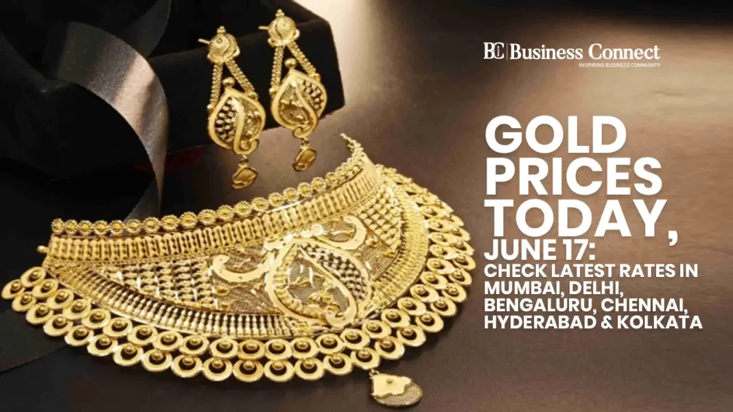 Gold Prices Today, June 17: Check Latest Rates in Mumbai, Delhi, Bengaluru, Chennai, Hyderabad & Kolkata