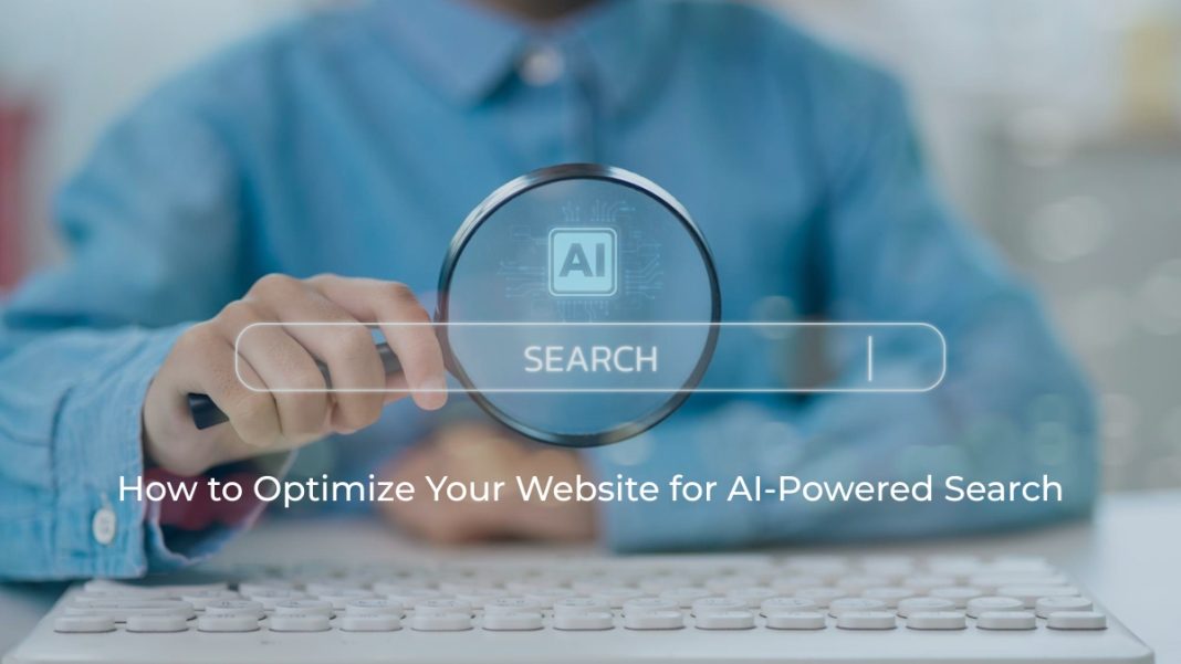 How to Optimize Your Website for AI-Powered Search