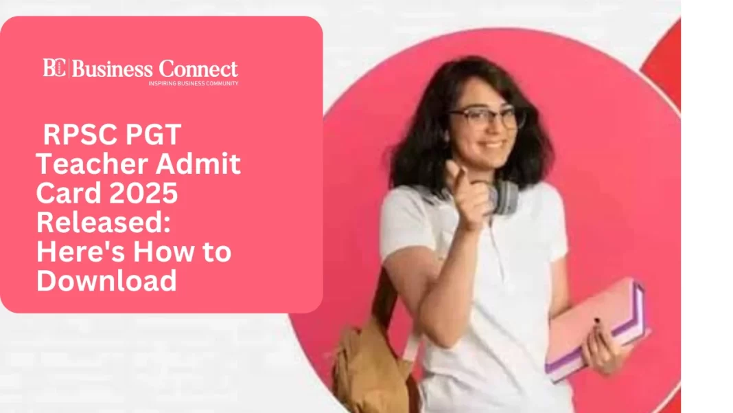 RPSC PGT Teacher Admit Card 2025 Released Here's How to Download
