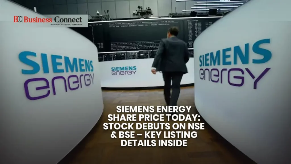 Siemens Energy Share Price Today: Stock Debuts on NSE & BSE – Key Listing Details Inside