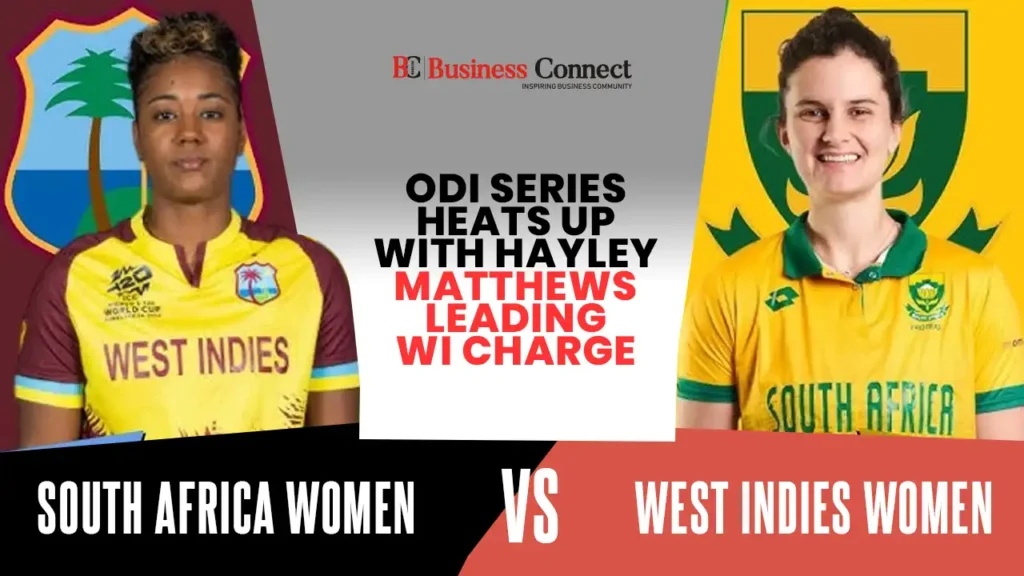South Africa Women vs West Indies Women: ODI Series Heats Up with Hayley Matthews Leading WI Charge