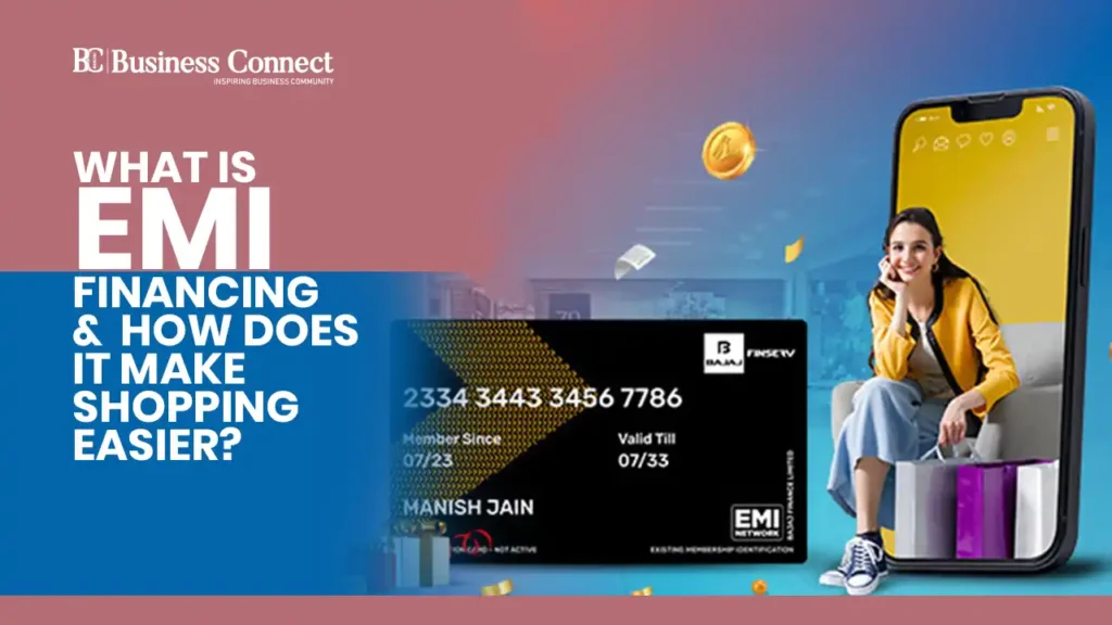 What is EMI Financing & How Does It Make Shopping Easier?