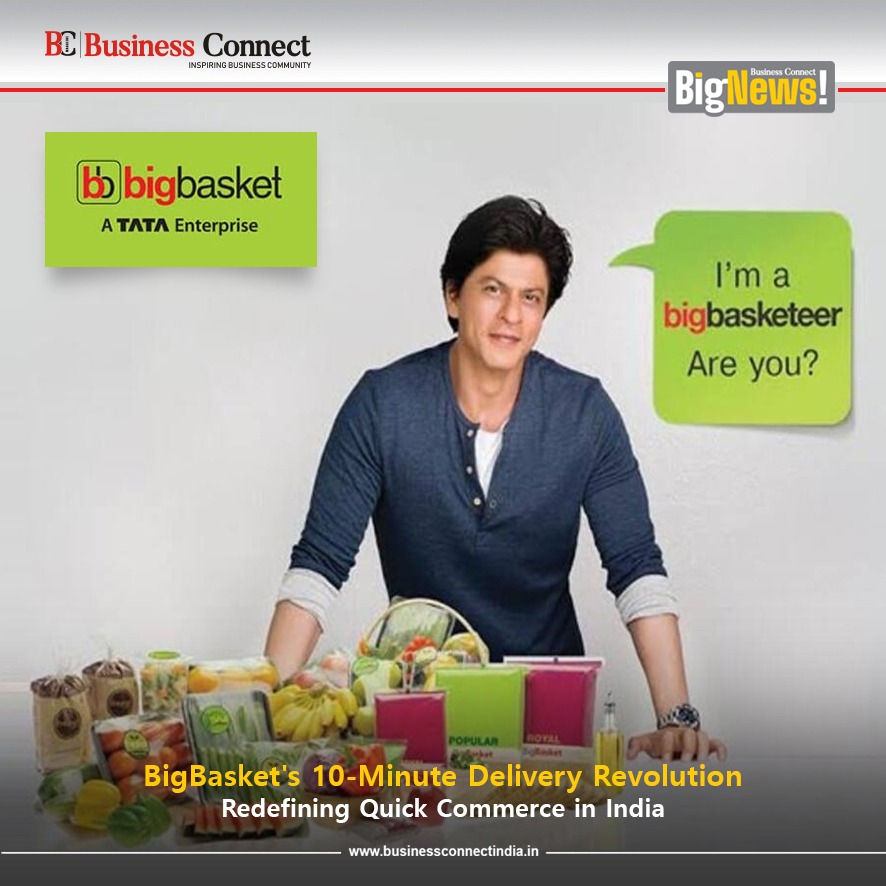 BigBasket's 10-Minute Delivery Revolution: Redefining Quick Commerce in India