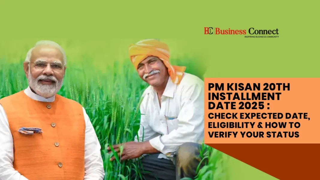 PM kisan 20th installment date 2025 : Check Expected Date, Eligibility & How to Verify Your Status