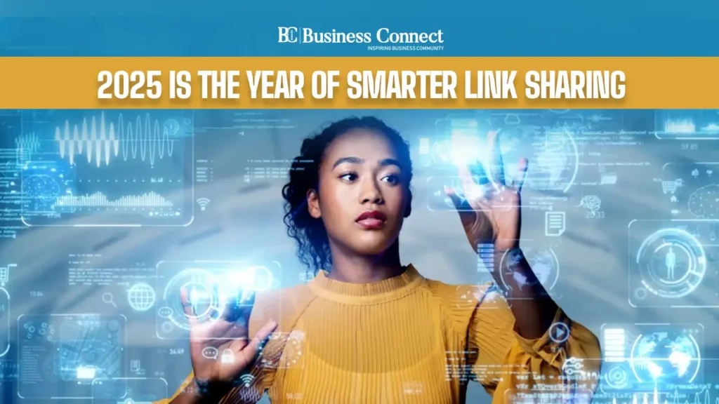 2025 Is the Year of Smarter Link Sharing