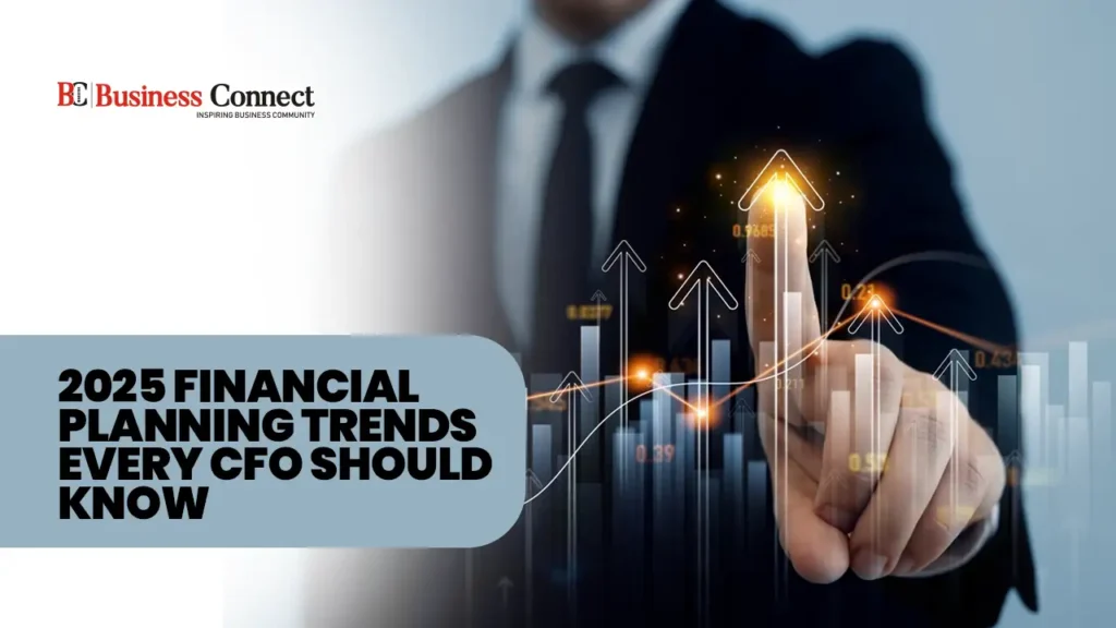 2025 financial planning trends every CFO should know