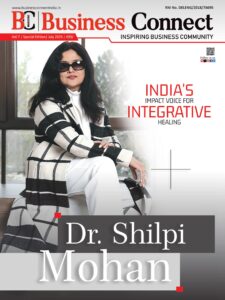 Dr Shilpi Mohan: India’s Impact Voice for Integrative Healing