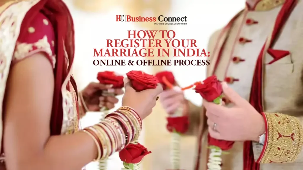 How to Register Your Marriage in India: Online & Offline Process