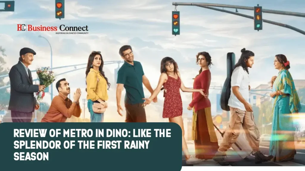Review of Metro In Dino: Like the splendor of the first rainy season