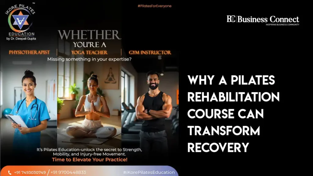 Why a Pilates Rehabilitation Course Can Transform Recovery 