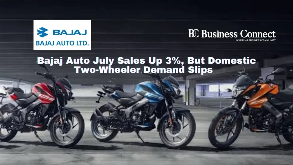 Bajaj Auto July Sales Up 3%, But Domestic Two-Wheeler Demand Slips