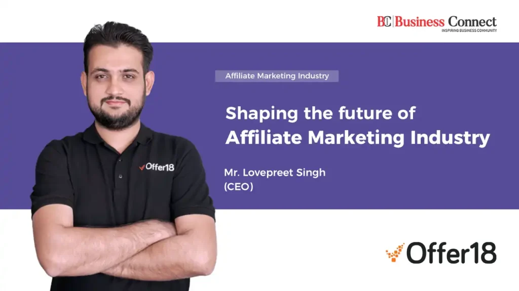 Offer18: Shaping the future of Affiliate Marketing