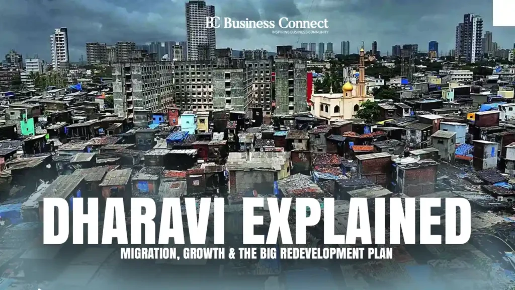 Dharavi Explained: Migration, Growth & The Big Redevelopment Plan