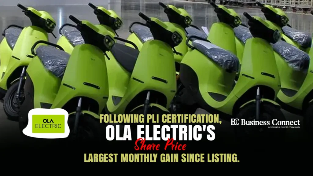 Following PLI certification, Ola Electric's share price jumps 5%, setting it up for its largest monthly gain since listing.