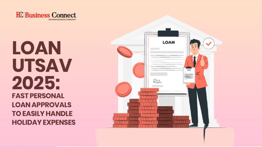Loan Utsav 2025: Fast Personal Loan Approvals to Easily Handle Holiday Expenses