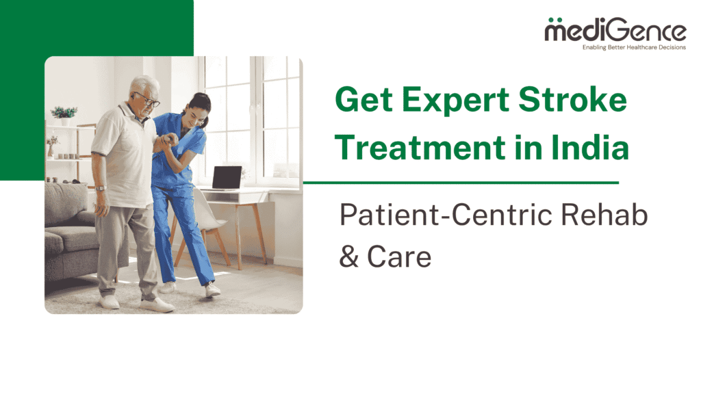 Get Expert Stroke Treatment in India: Patient-Centric Rehab & Care