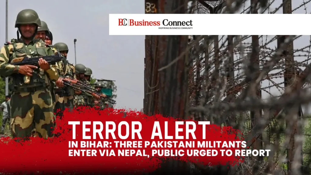 Terror Alert in Bihar: Three Pakistani Militants Enter via Nepal, Public Urged to Report