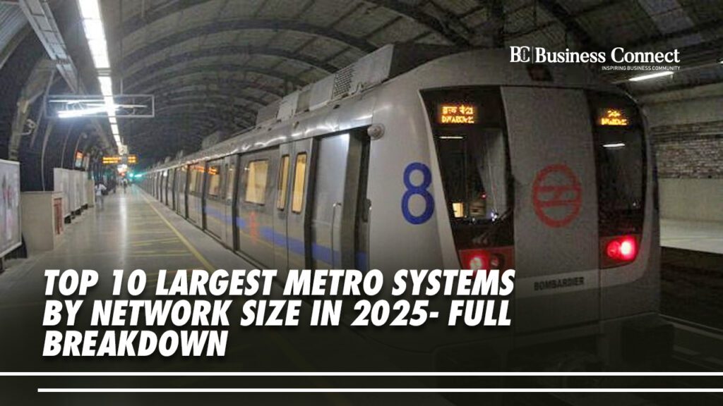 Top 10 largest metro systems by network size in 2025- Full breakdown