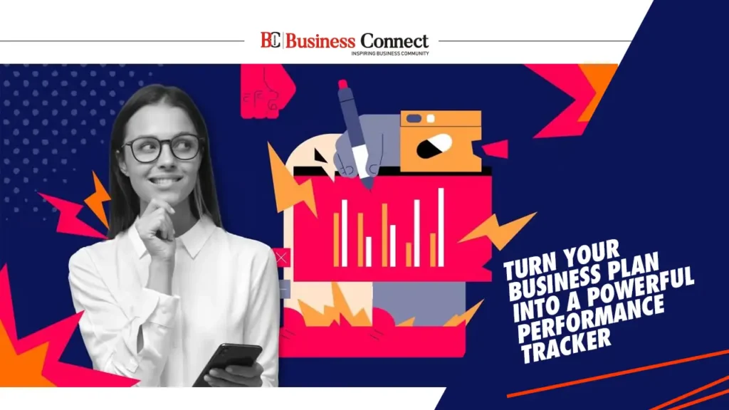 Turn your business plan into a powerful performance tracker