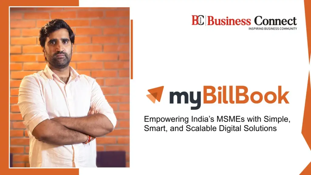 myBillBook: Empowering India’s MSMEs with Simple, Smart, and Scalable Digital Solutions