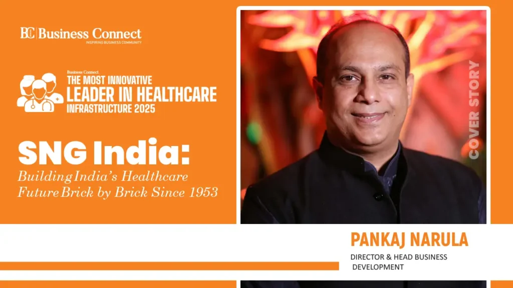 SNG India: Building India’s Healthcare Future Brick by Brick Since 1953