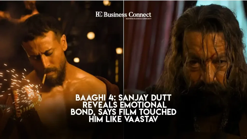 Baaghi 4: Sanjay Dutt Reveals Emotional Bond, Says Film Touched Him Like Vaastav Baaghi 4: Sanjay Dutt Reveals Emotional Bond, Says Film Touched Him Like Vaastav