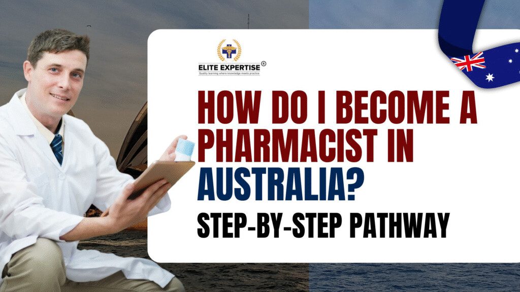 How Do I Become a Pharmacist in Australia? Step-by-Step Pathway