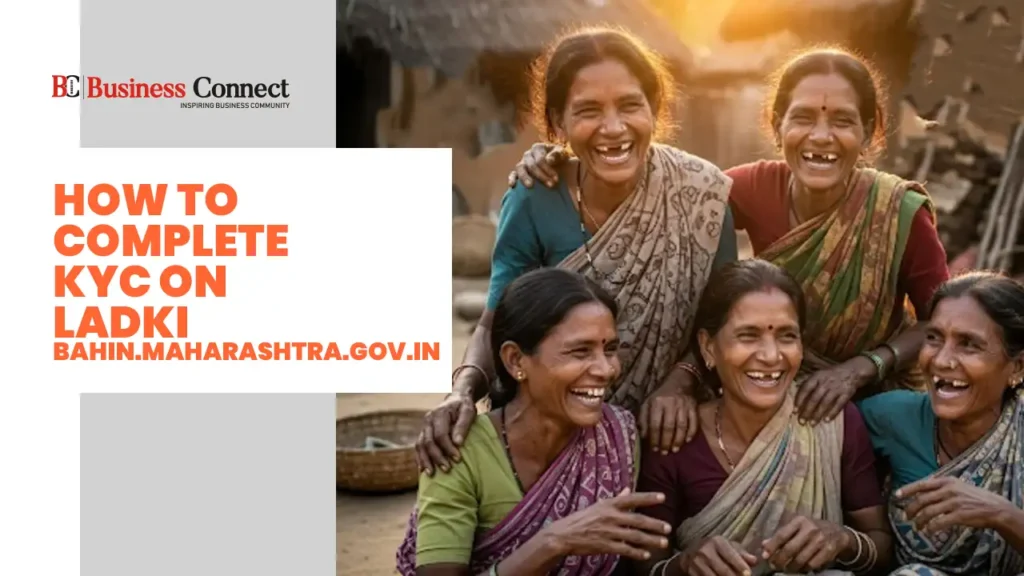 How to Complete KYC on ladki bahin.maharashtra.gov.in