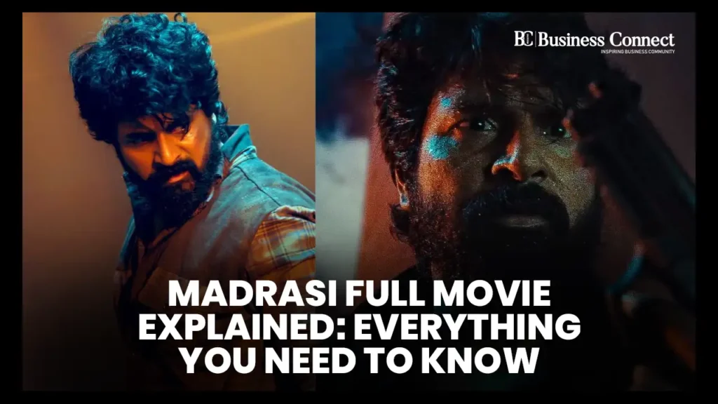 Madharaasi Full Movie Explained: Everything You Need to Know