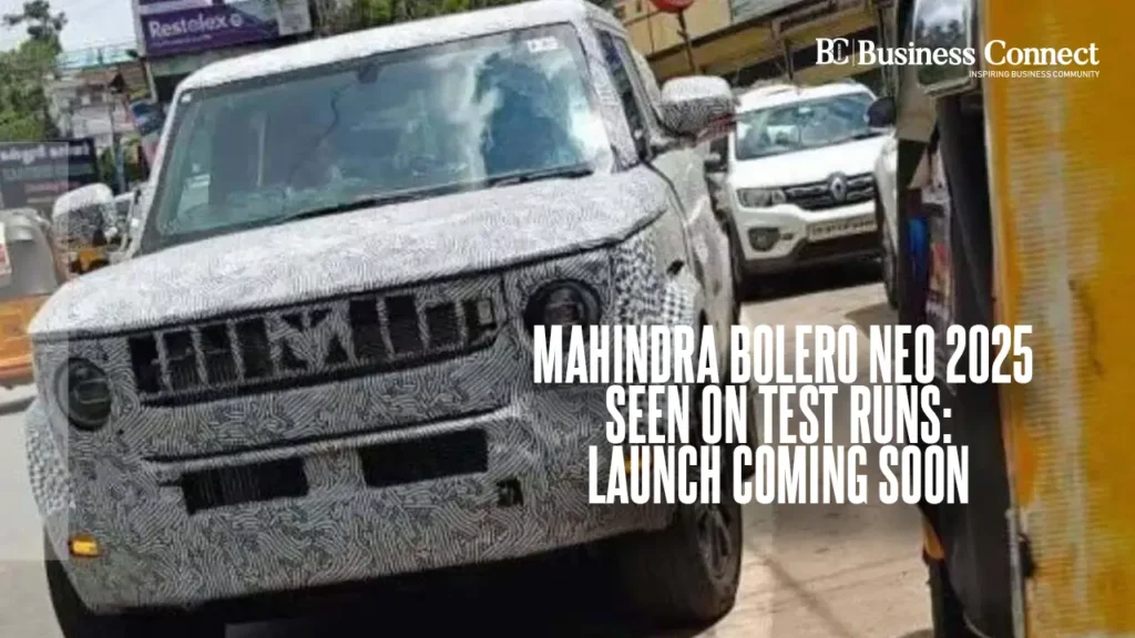 Mahindra Bolero Neo 2025 Seen on Test Runs: Launch Coming Soon