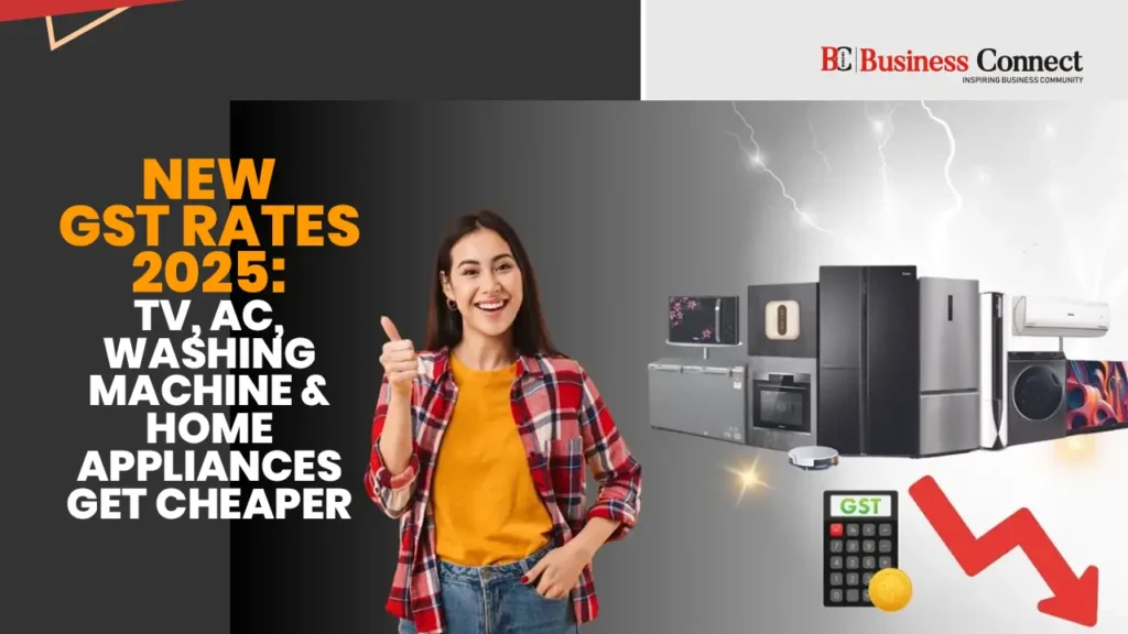 New GST Rates 2025: TV, AC, Washing Machine & Home Appliances Get Cheaper