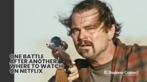 One Battle After Another: Where to Watch on Netflix