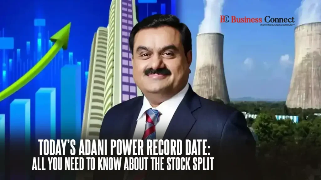 Today’s Adani Power Share Price Record Date: All You Need to Know About the Stock Split