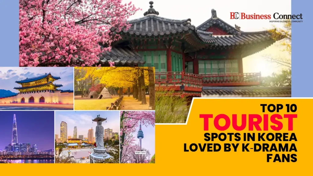 Top 10 Tourist Spots in Korea Loved by K‑Drama Fans