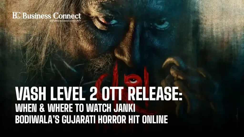 Vash Level 2 OTT Release: When & Where to Watch Janki Bodiwala’s Gujarati Horror Hit Online