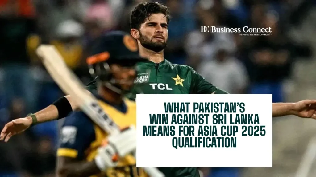 What Pakistan’s Win Against Sri Lanka Means for Asia Cup 2025 Qualification