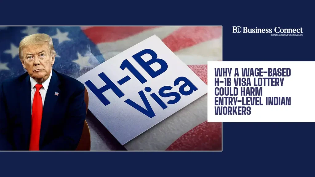 Why a Wage-Based H-1B Visa Lottery Could Harm Entry-Level Indian Workers