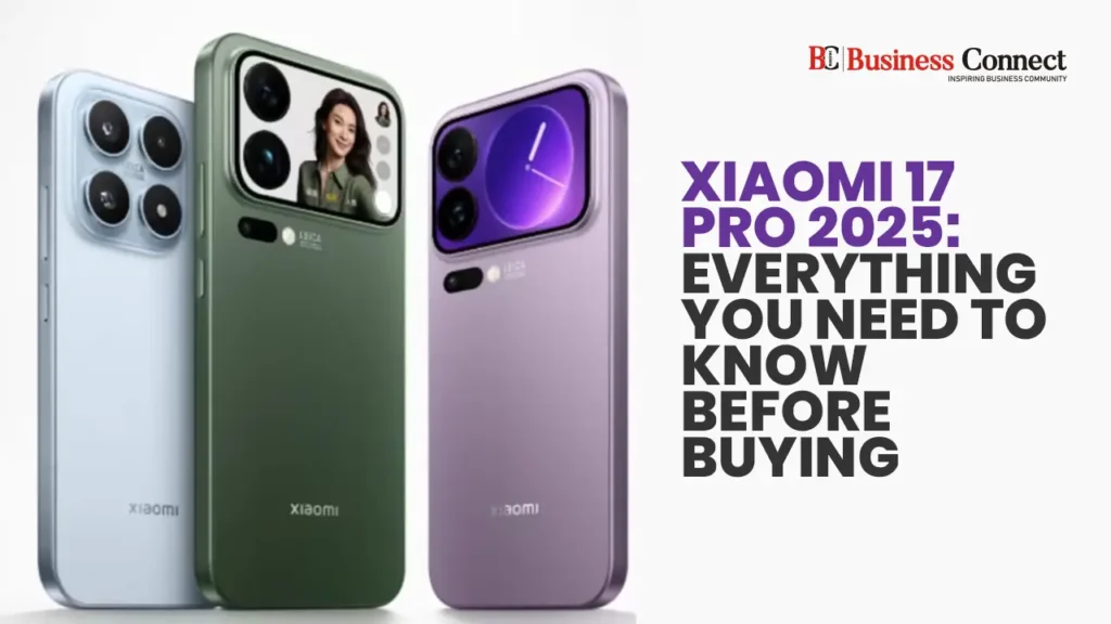 Xiaomi 17 Pro 2025: Everything You Need to Know Before Buying