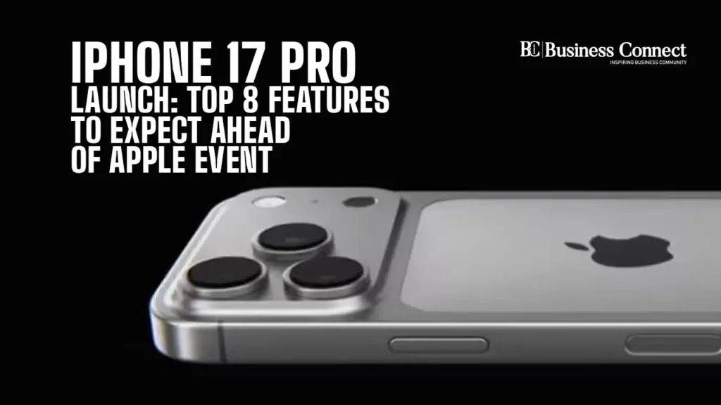 iPhone 17 Pro launch: Top 8 features to expect ahead of Apple event
