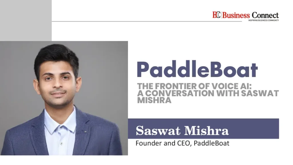 PaddleBoat The Frontier of Voice AI: A Conversation with Saswat Mishra