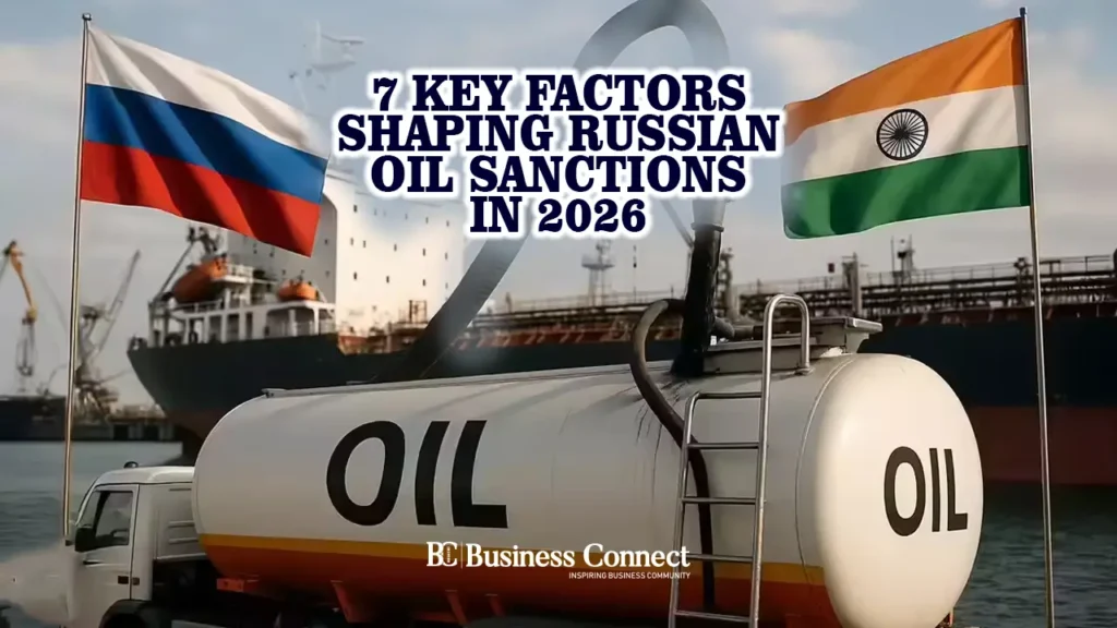 7 Key Factors Shaping Russian Oil Sanctions in 2026