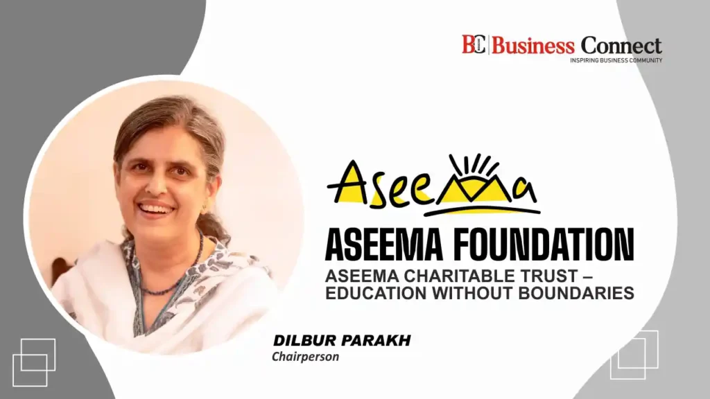 ASEEMA CHARITABLE TRUST – EDUCATION WITHOUT BOUNDARIES
